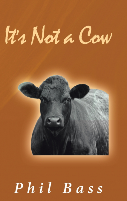 It’s Not a Cow