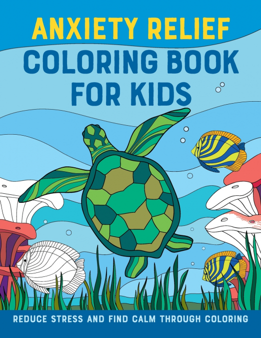 Anxiety Relief Coloring Books for Kids