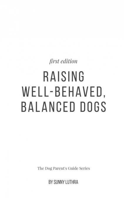 Raising Well-Behaved, Balanced Dogs