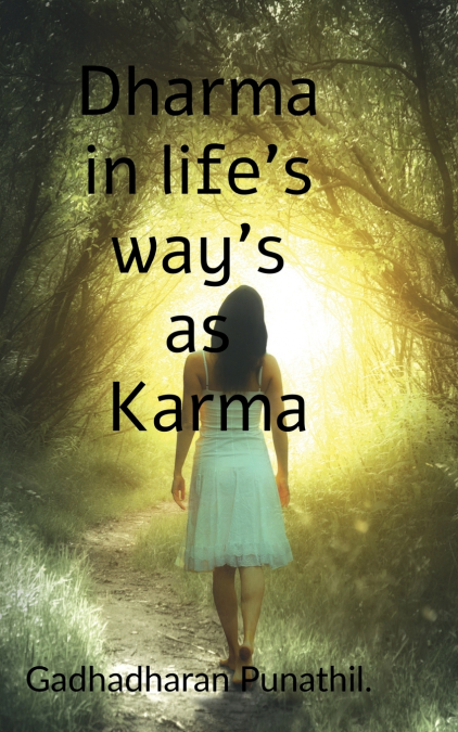 Dharma in Life’s Ways as Karma .