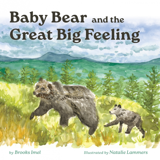 Baby Bear and the Great Big Feeling