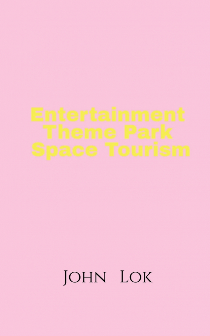 Entertainment Theme Park Space Tourism