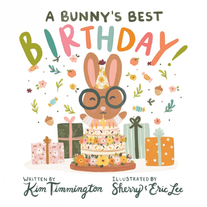 A Bunny’s Best Birthday!