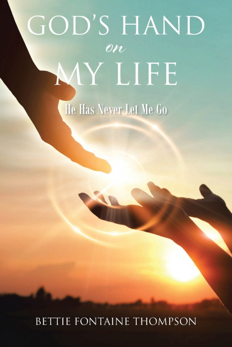 God’s Hand on My Life