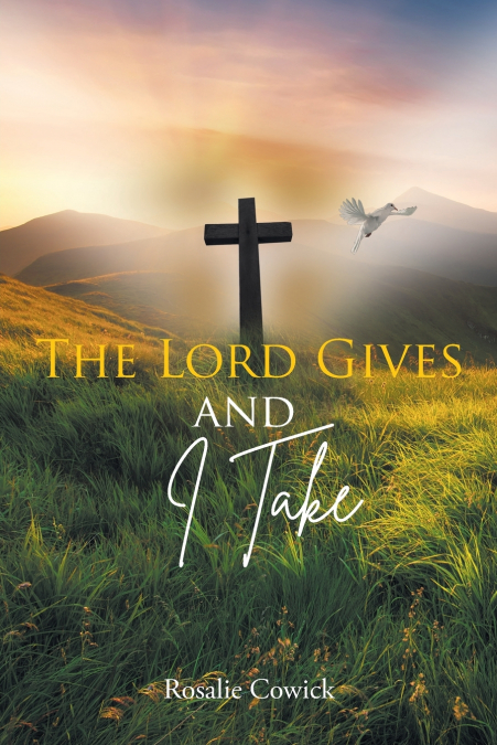 The Lord Gives and I Take