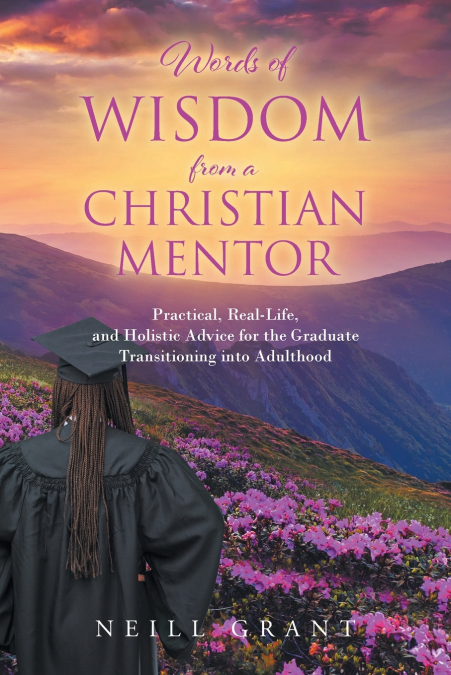 Words of Wisdom From a Christian Mentor