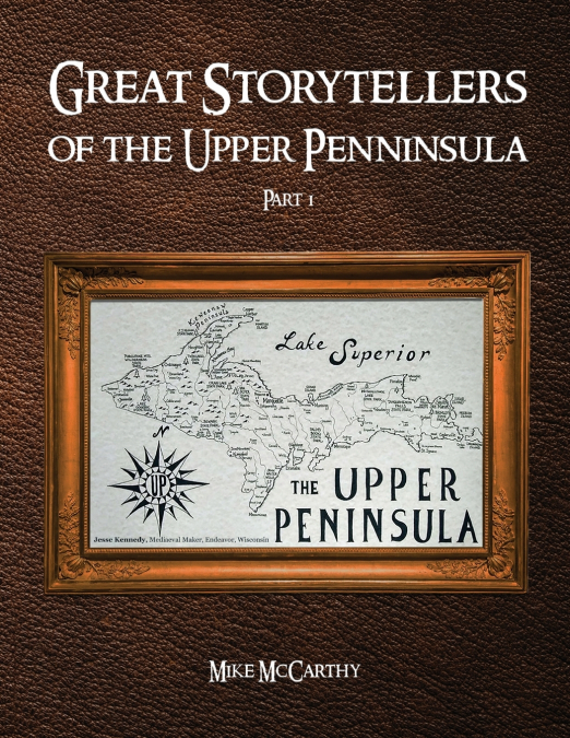 Great Storytellers of the Upper Peninsula