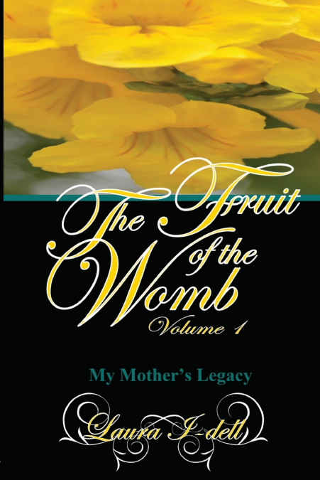 The Fruit of the Womb Volume 1