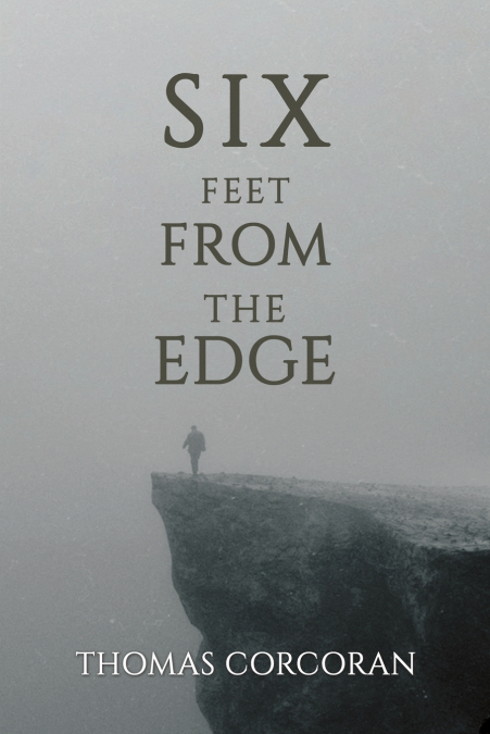 Six Feet from the Edge