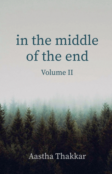 In The Middle of The End, Volume II