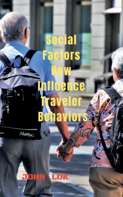 Social Factors How Influence Traveler Behaviors