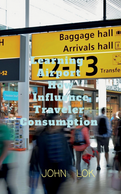 Learning Airports How Influence Traveler Consumption