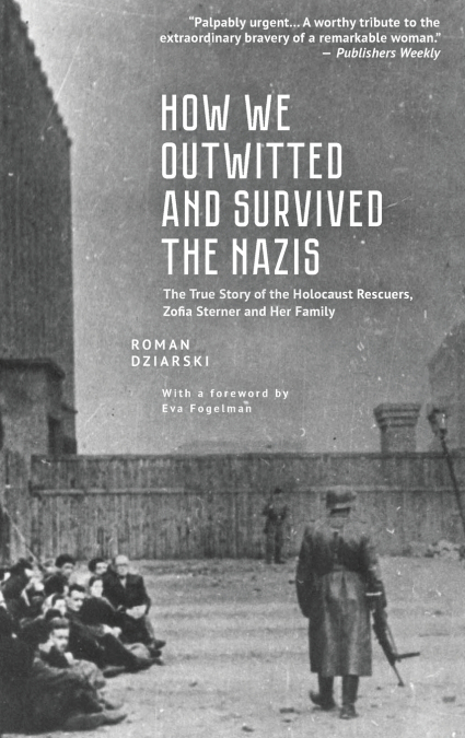 How We Outwitted and Survived the Nazis
