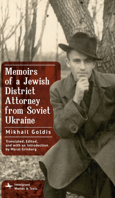 Memoirs of a Jewish District Attorney from Soviet Ukraine