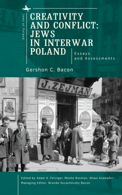 Creativity and Conflict. Jews in Interwar Poland.