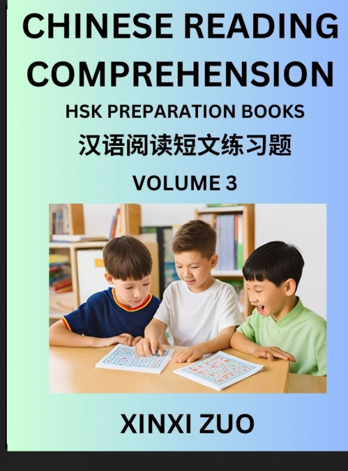 Chinese Character Reading Comprehension for Kids (Part 3)- Easy Lessons for Beginners, Words, Sentences, Paragraphs for Young, Adults and Teens, Read Captivating Traditional Chinese Stories with Multi
