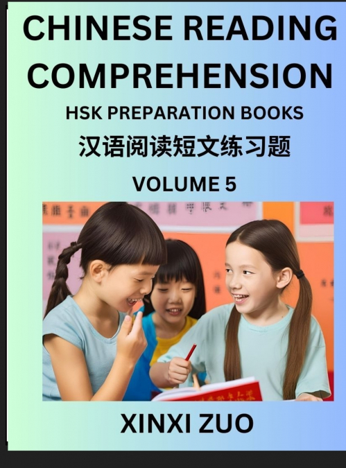 Chinese Character Reading Comprehension for Kids (Part 5)- Easy Lessons for Beginners, Words, Sentences, Paragraphs for Young, Adults and Teens, Read Captivating Traditional Chinese Stories with Multi