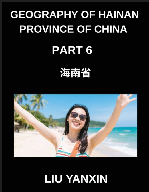 Geography of Hainan Province of China (Part 6)- Master Hainan’s Geography Chinese Characters, Pinyin, and English for Cities, Counties, and Addresses