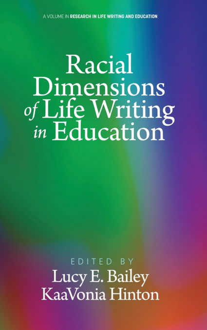 Racial Dimensions of Life Writing in Education
