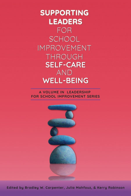 Supporting Leaders for School Improvement Through Self-Care and Well-Being