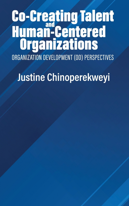 Co-Creating Talent and Human-Centered Organizations