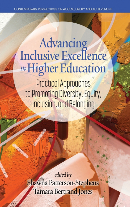 Advancing Inclusive  Excellence in Higher Education