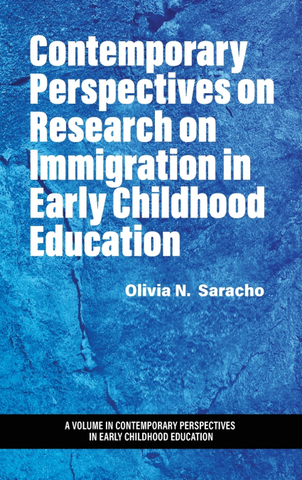 Contemporary Perspectives  on Research on Immigration  in Early Childhood Education