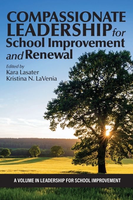 Compassionate Leadership for School Improvement and Renewal