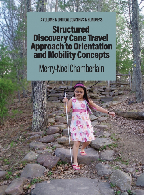 Structured Discovery Cane Travel Approach to Orientation and Mobility Concepts