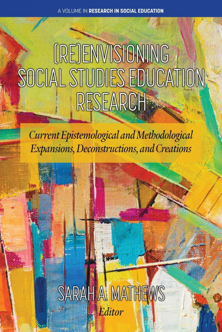 (Re)Envisioning Social Studies Education Research
