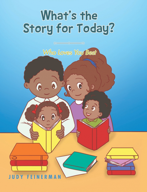 What’s the Story for Today? Who Loves You Best