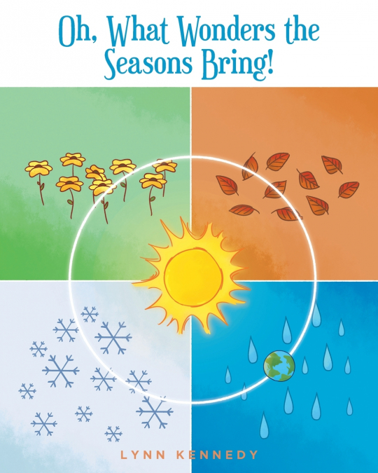 Oh, What Wonders the Seasons Bring!