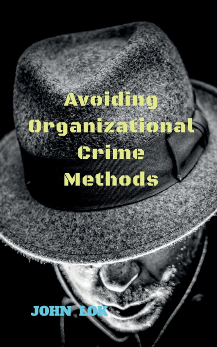 Avoiding Organizational Crime Methods