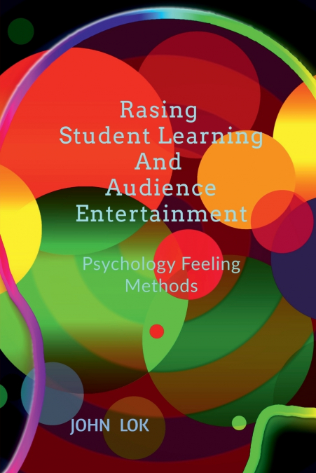 Rasing Student Learning And Audience Entertainment
