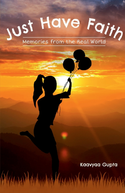Just Have Faith- Memories From The Real World