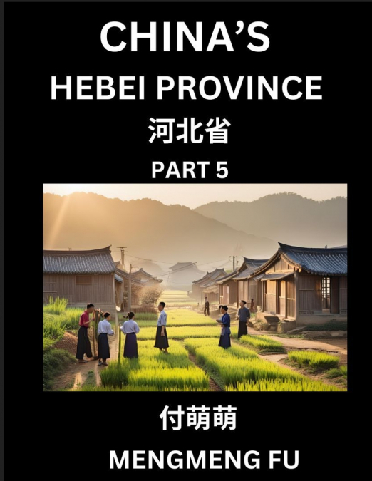 China’s Hebei Province (Part 5)- Learn Chinese Characters, Words, Phrases with Chinese Names, Surnames and Geography
