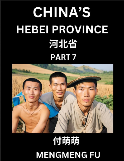 China’s Hebei Province (Part 7)- Learn Chinese Characters, Words, Phrases with Chinese Names, Surnames and Geography