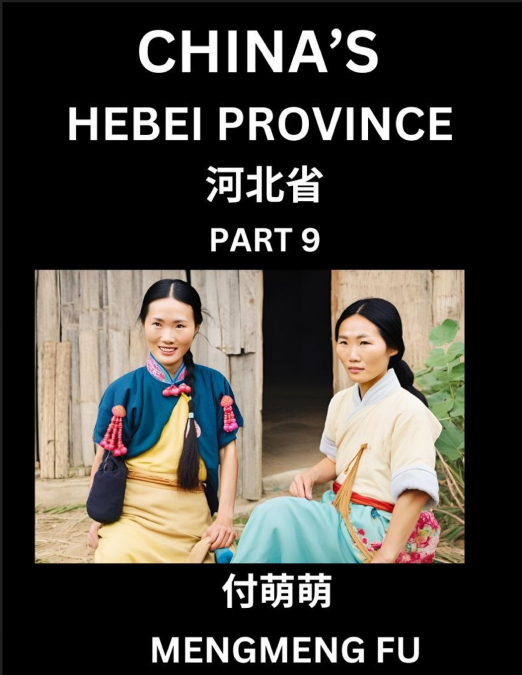 China’s Hebei Province (Part 9)- Learn Chinese Characters, Words, Phrases with Chinese Names, Surnames and Geography