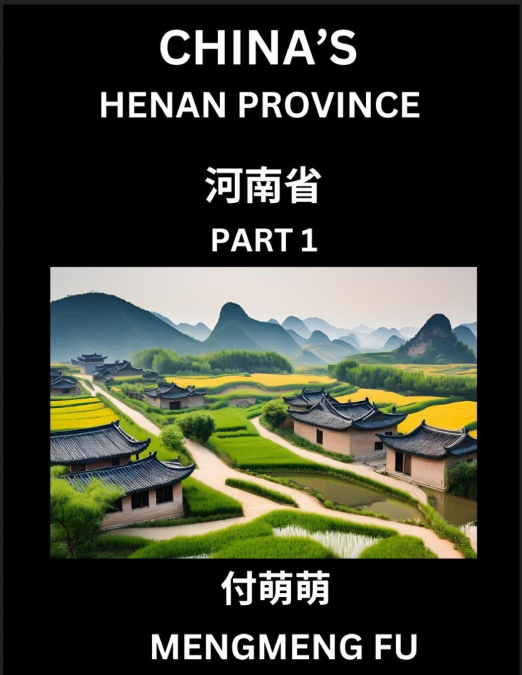 China’s Henan Province (Part 1)- Learn Chinese Characters, Words, Phrases with Chinese Names, Surnames and Geography