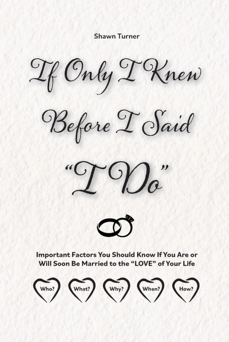 If Only I Knew Before I Said 'I Do'