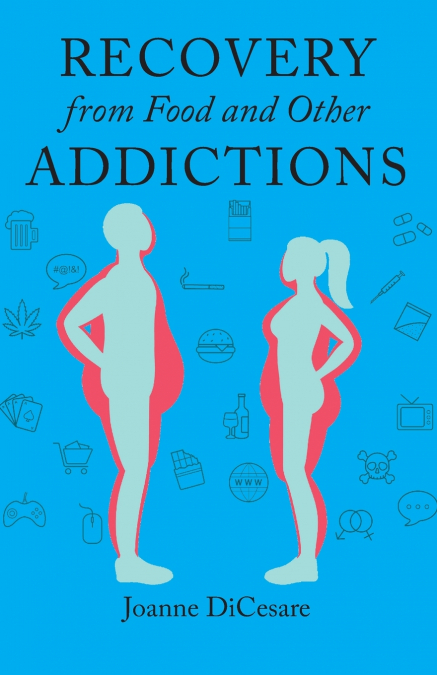 Recovery from Food and Other Addictions