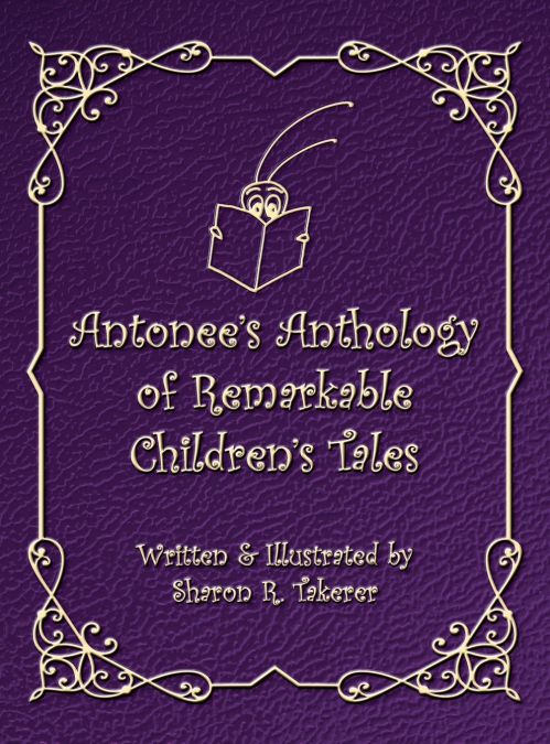 Antonee’s Anthology of Remarkable Children’s Tales
