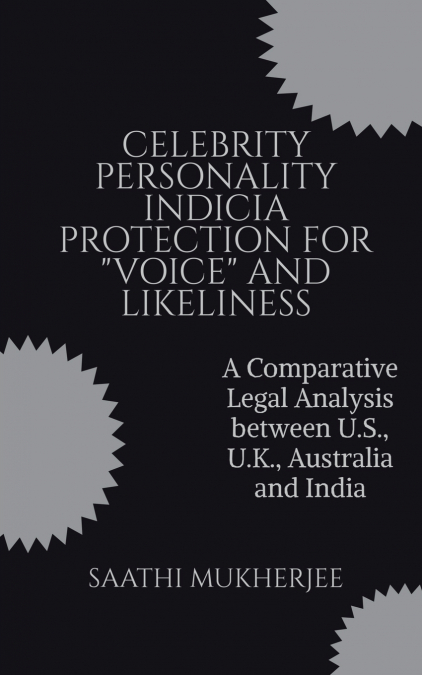 CELEBRITY PERSONALITY INDICIA PROTECTION FOR 'VOICE' AND LIKELINESS