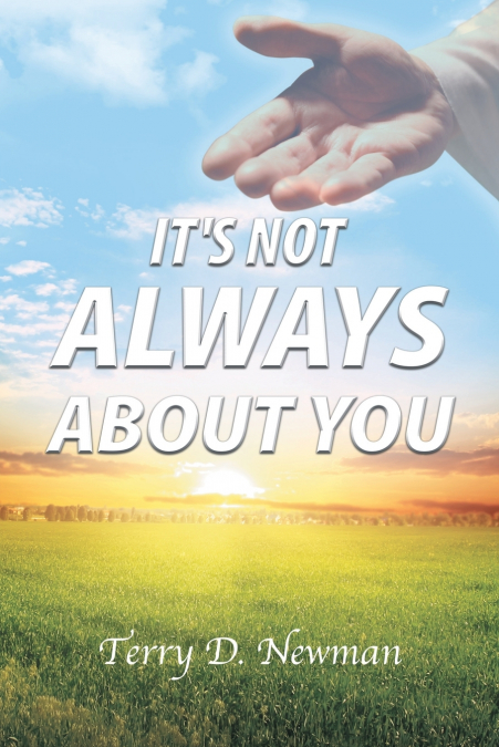 It’s Not Always About You