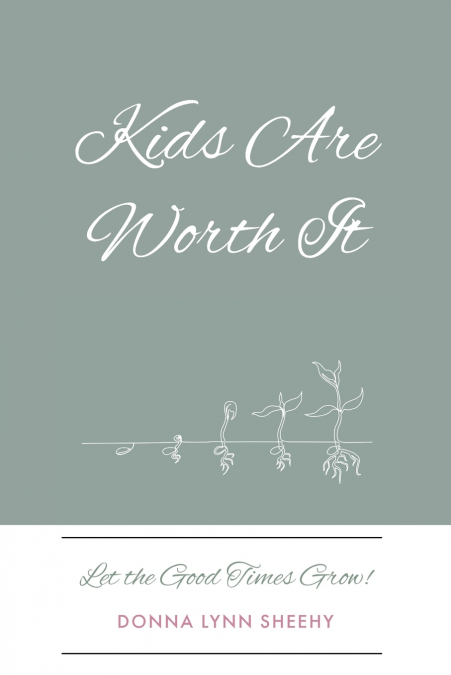 Kids Are Worth It