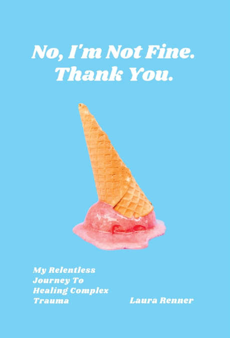 No, I’m Not Fine. Thank You.
