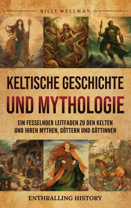 Keltische Geschichte und Mythologie