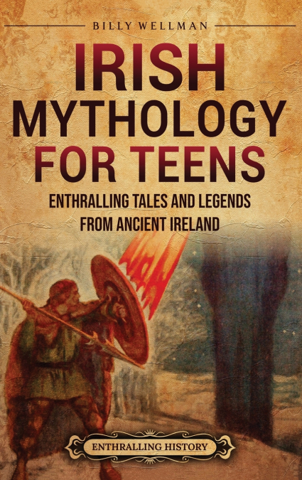 Irish Mythology for Teens