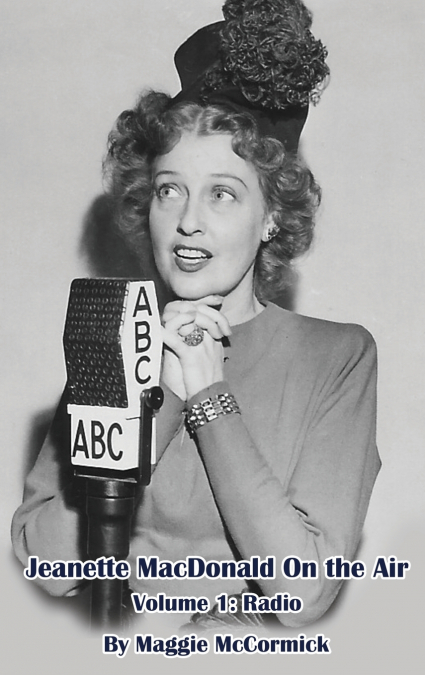 Jeanette MacDonald On the Air, Volume 1 (hardback)