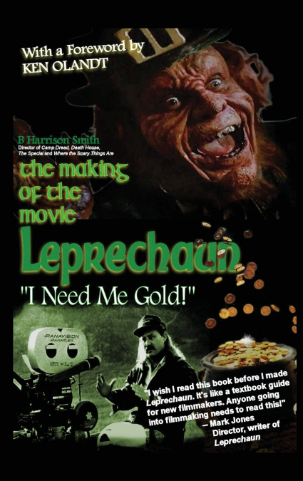 The Making of the Movie Leprechaun - 'I Need Me Gold!' (hardback)